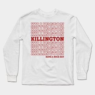 Killington - Have a nice day Long Sleeve T-Shirt